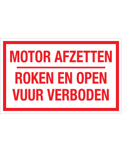 Bord Motor Afzetten Roken en Open Vuur Verboden - wit tekstbord met rode tekst