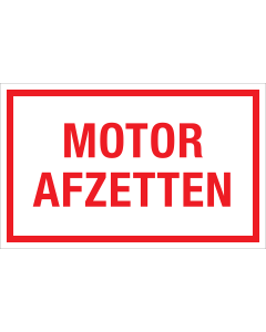 Bord Motor Afzetten - wit tekstbord met rode tekst