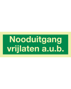 Fotoluminescerend bord met tekst Nooduitgang Vrijlaten aub