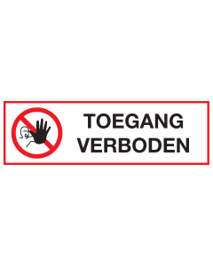 Bord met pictogram en tekst toegang verboden