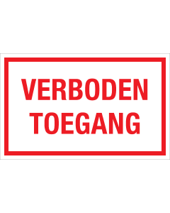Bord Verboden Toegang - wit met rode tekst