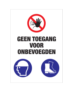 Forex bord met pictogrammen en tekst Geen toegang voor onbevoegden, helm en schoenen verpicht