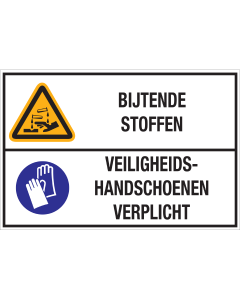 Sticker met pictogram en tekst: "Bijtende Stoffen - Veiligheidshandschoenen Verplicht" - ISO 7010 - W023, M009