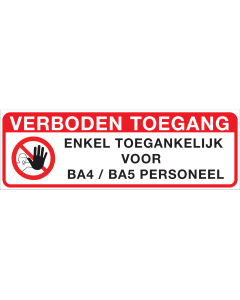 Sticker met pictogram en tekst enkel toeganklijk voor BA4 / BA5 personeel