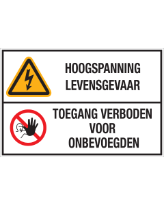 Sticker met pictogram en tekst: "Hoogspanning Levensgevaar - Toegang Verboden voor Onbevoegden"