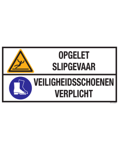 Bord met pictogram en tekst: "Opgelet Slipgevaar - Veiligheidsschoenen Verplicht" - ISO 7010 - W011, M008