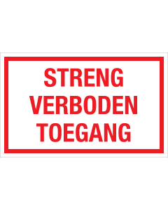 Sticker Streng Verboden Toegang - tekststicker met rode tekst