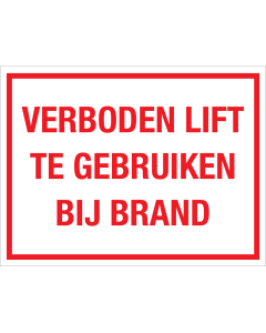 Sticker Verboden Lift te Gebruiken bij Brand - tekststicker met rode tekst