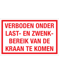 Sticker Verboden onder last-en zwenkbereik van de kraan te komen - tekststicker met rode tekst