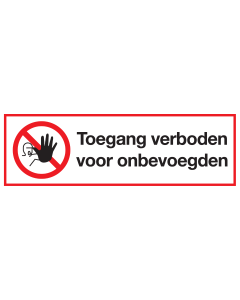 Sticker met pictogram en tekst Toegang verboden voor onbevoegden