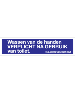 Blauwe sticker met tekst om aan te duiden dat handen wassen na toilet gebruik verplicht is