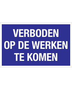Bouwplaats Sticker - Verboden op de Werken te Komen